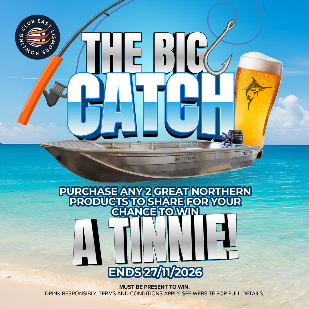 The Big Catch at The Easty — purchase any 2 Great Northern products to share for your chance to win a tinnie. Ends 27/11/2026.